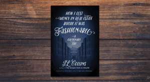 How I Lost Money In Real Estate Book by author JL Collins