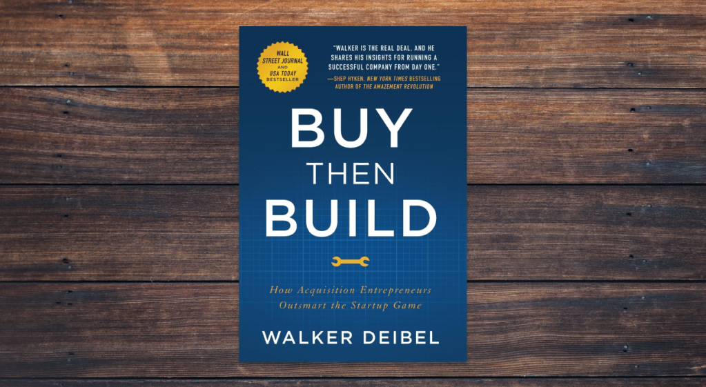 Buy Then Build by Walker Deibel