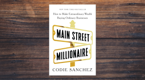 Main Street Millionaire by Codie Sanchez