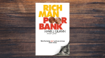Rich Man Poor Bank by Mark Quann