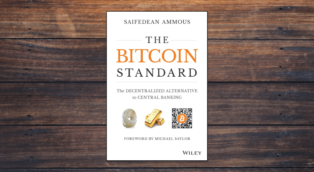 The Bitcoin Standard by Saifedean Ammous