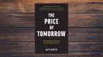 The Price of Tomorrow by Jeff Booth