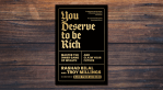 You Deserve To Be Rich by Rashad Bilal and Troy Millings