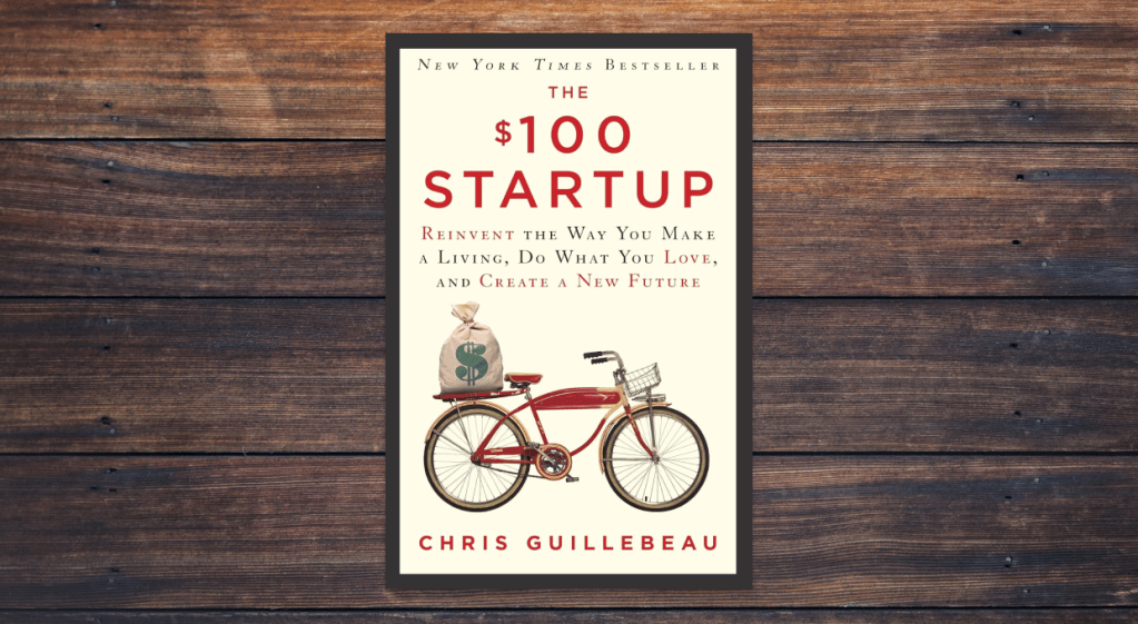 The $100 Startup by Chris Guillebeau