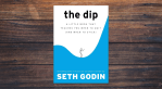 The Dip by Seth Godin