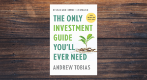 The Only Investment Guide You’ll Ever Need by Andrew Tobias