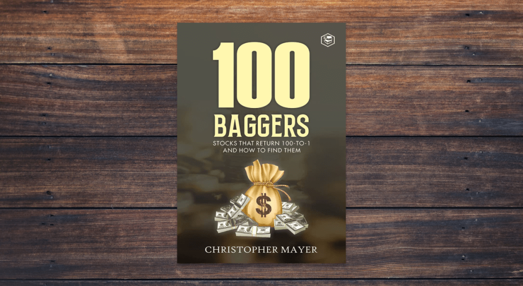 100 Baggers by Christopher Mayer