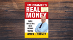 Real Money by Jim Cramer