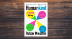 Humankind by Rutger Bregman