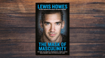 The Mask of Masculinity by Lewis Howes