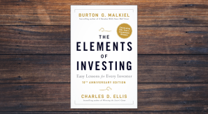 The Elements of Investing by Burton Malkiel and Charles Ellis