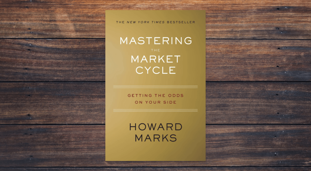 Mastering the Market Cycle by Howard Marks