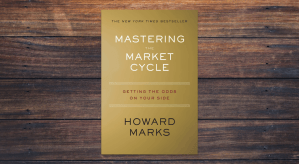 Mastering the Market Cycle by Howard Marks
